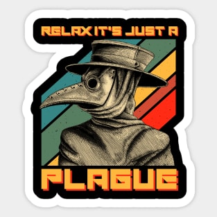 Relax It's Just A Plague Funny Plaguer Doctor Sticker